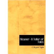 Nicanor- A Teller of Tales : A Story of Roman Britain by Taylor, C. Bryson, 9781434689795