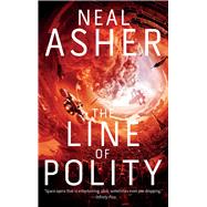 The Line of Polity by Asher, Neal, 9781597809795