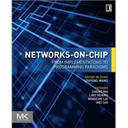 Networks-On-Chip by Ma; Huang; Lai; Shi; Wang, 9780128009796