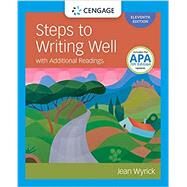 Steps to Writing Well with Additional Readings (w/ MLA9E Updates) by Wyrick, Jean, 9781337899796