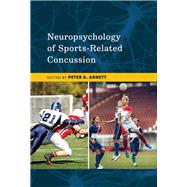 Neuropsychology of Sports-related Concussion by Arnett, Peter A., 9781433829796