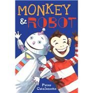 Monkey & Robot by Catalanotto, Peter; Catalanotto, Peter, 9781442429796