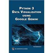 Python 3 Data Visualization Using Google Gemini by Oswald Campesato, 9781501519796