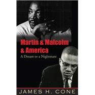 Martin & Malcolm & America by Cone, James H., 9781570759796