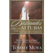 Destinados para las alturas by Moya, Tommy, 9781591859796