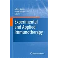 Experimental and Applied Immunotherapy by Medin, Jeffrey; Fowler, Daniel, 9781607619796