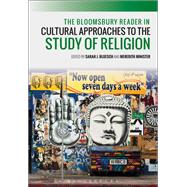 The Bloomsbury Reader in Cultural Approaches to the Study of Religion by Minister, Meredith; Bloesch, Sarah J., 9781350039797