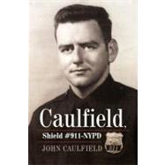 Caulfield, Shield #911-nypd by Caulfield, John, 9781469799797