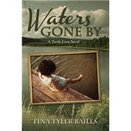 Waters Gone by by Bailes, Tina Tyler, 9781518819797