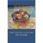 The Exiles' Gallery by Partridge, Elise, 9781770899797