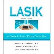 LASIK A Guide to Laser Vision Correction by Kornmehl, Ernest W.; Maloney, Robert K.; Davidorf, Jonathan M., 9781886039797
