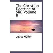 The Christian Doctrine of Sin by Muller, Julius, 9780559049798
