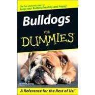 Bulldogs For Dummies by Ewing, Susan M., 9780764599798