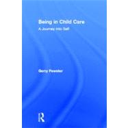 Being in Child Care: A Journey Into Self by Fewster; Gerry, 9780866569798