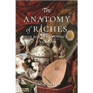 The Anatomy of Riches by Bucklow, Spike, 9781780239798