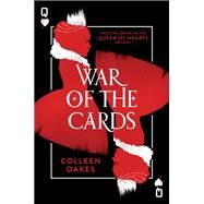 War of the Cards by Oakes, Colleen, 9780062409799