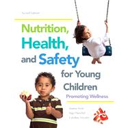 Nutrition, Health and Safety for Young Children Promoting Wellness by Sorte, Joanne; Daeschel, Inge; Amador, Carolina, 9780132869799