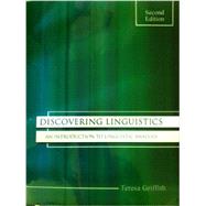 Discovering Linguistics: An Introduction to Linguistic Analysis by GRIFFITH, TERESA, 9780757589799