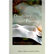 Disability and Passing by Brune, Jeffrey A.; Wilson, Daniel J., 9781439909799