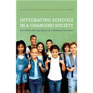 Integrating Schools in a Changing Society by Frankenberg, Erica; Debray, Elizabeth, 9781469609799