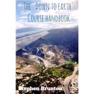 The Down to Earth Course Handbook by Brunton, Stephen Mark, 9781522999799
