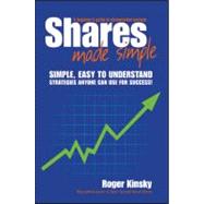 Shares Made Simple A Beginner's Guide to Sharemarket Success by Kinsky, Roger, 9781742469799