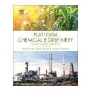 Platform Chemical Biorefinery by Kaur Brar, Satinder; Sarma, Saurabh Jyoti; Pakshirajan, Kannan, 9780128029800