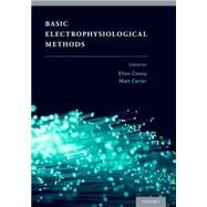 Basic Electrophysiological Methods by Covey, Ellen; Carter, Matt, 9780199939800