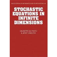 Stochastic Equations in Infinite Dimensions by Guiseppe Da Prato , Jerzy Zabczyk, 9780521059800
