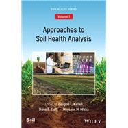 Approaches to Soil Health Analysis (Soil Health series, Volume 1) by Karlen, Douglas L.; Stott, Diane E.; Mikha, Maysoon M., 9780891189800