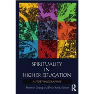 Spirituality in Higher Education by Heewon Chang, 9781315419800
