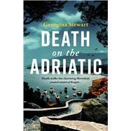 Death on the Adriatic by Stewart, Georgina, 9781408719800
