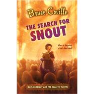 The Search for Snout by Coville, Bruce; Coville, Katherine, 9781416949800