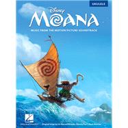Moana Music from the Motion Picture Soundtrack by Miranda, Lin-Manuel; Mancina, Mark; Foa''i, Opetaia, 9781495089800