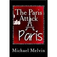 The Paris Attack by Melvin, Michael C., 9781523799800