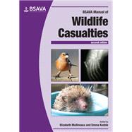 Bsava Manual of Wildlife Casualties by Mullineaux, Elizabeth; Keeble, Emma, 9781905319800