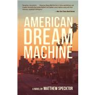 American Dream Machine by Specktor, Matthew, 9781935639800