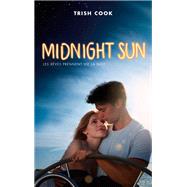 MIDNIGHT SUN dition avec affiche du film en couverture by Trish Cook, 9782016269800