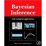 Bayesian Inference : With Ecological Applications by Link, William; Barker, Richard, 9780080889801