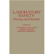 Laboratory Safety : Theory and Practice by Fuscaldo, Anthony A.; Erlick, Barry J.; Hindman, Barbara, 9780122699801