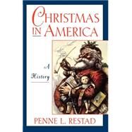 Christmas in America A History by Restad, Penne L., 9780195109801
