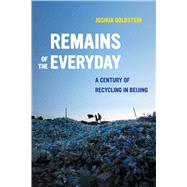 Remains of the Everyday by Goldstein, Joshua, 9780520299801