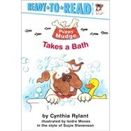 Puppy Mudge Takes a Bath Ready-to-Read Pre-Level 1 by Rylant, Cynthia; Mones, Isidre, 9780689839801