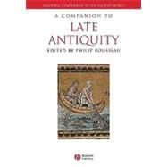 A Companion to Late Antiquity by Rousseau, Philip, 9781405119801