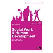 Social Work & Human Development by Walker, Janet, 9781473989801
