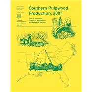 Southern Pulpwood Production, 2007 by Johnson, Tony G, 9781507569801