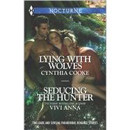 Lying with Wolves and Seducing the Hunter by Cooke, Cynthia; Anna, Vivi, 9780373609802
