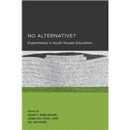 No Alternative? by Abelmann, Nancy; Choi, Jung-ah; Park, So Jin, 9780520289802