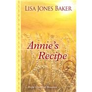 Annie's Recipe by Baker, Lisa Jones, 9781432839802