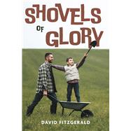 Shovels of Glory by Fitzgerald, David, 9781667879802